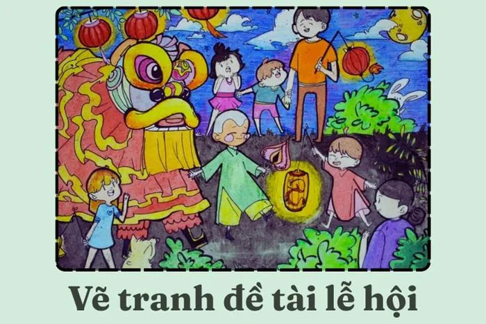 Tổng hợp 20+ mẫu vẽ tranh lễ hội độc đáo và gợi ý ý tưởng