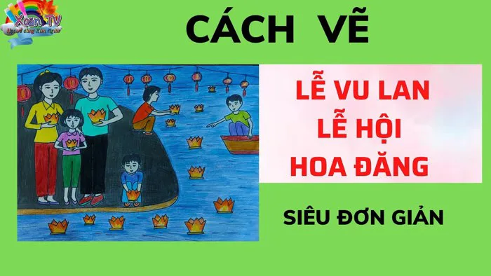VẼ LỄ VU LAN LỄ HỘI THẢ ĐÈN HOA ĐĂNG VẼ LỄ VU LAN LỄ HỘI THẢ ĐÈN HOA ĐĂNG