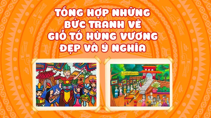 Những bức tranh vẽ Giỗ Tổ Hùng Vương ý nghĩa