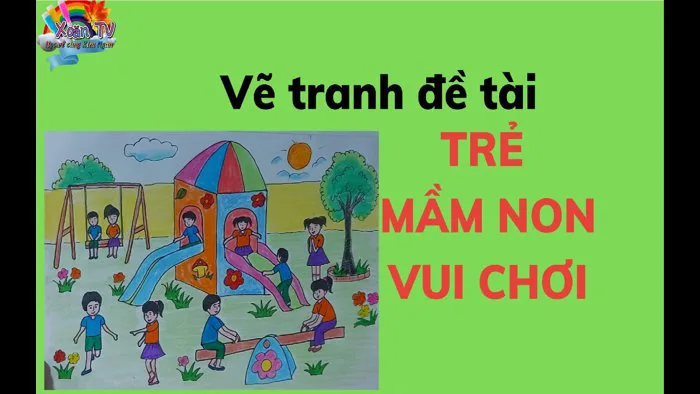 VẼ TRANH ĐỀ TÀI TRẺ MẦM NON VUI CHƠI - XOĂN TV DRAWING