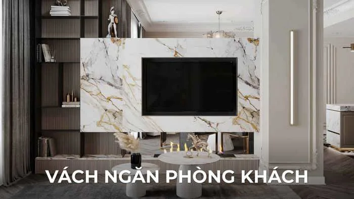 12 mẫu vách ngăn phòng khách đẹp, hiện đại, tối ưu không gian