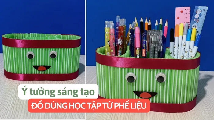 Ý tưởng sáng tạo đồ dùng học tập từ phế liệu