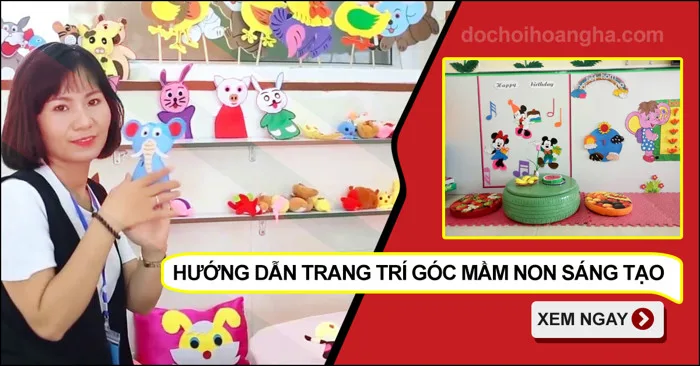 Trang Trí Góc Trong Lớp Học Mầm Non Đẹp Theo Chủ Để